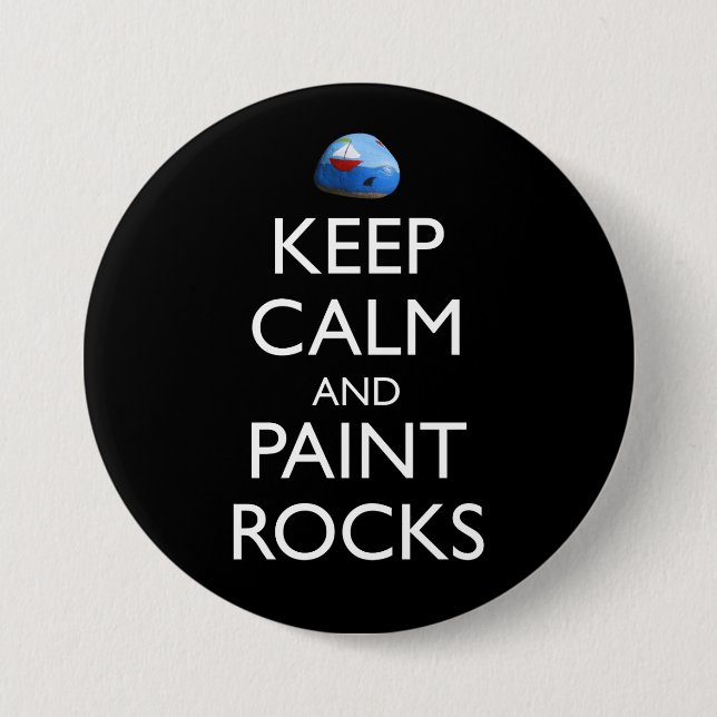 Keep Calm And Paint Rocks Funny Rock Painting Button (Front)