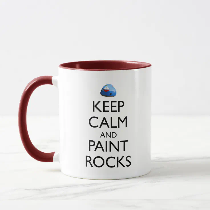 Keep Calm And Paint Rocks Funny Rock Painting Mug | Zazzle