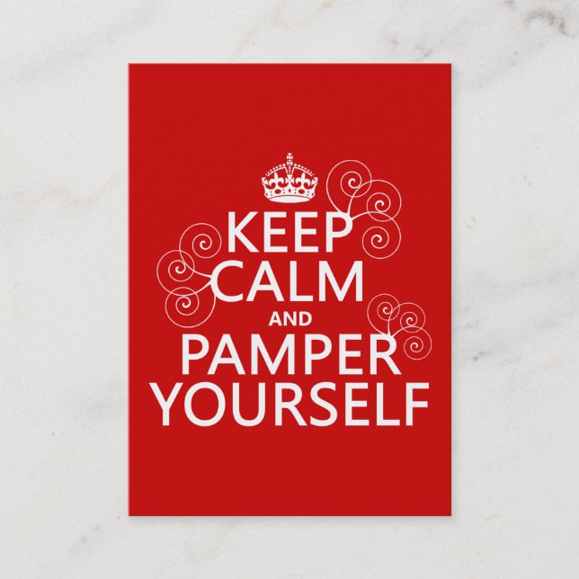 Keep Calm and Pamper Yourself (any color) Business Card (Front)