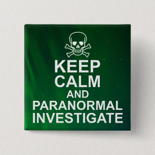 Keep Calm and Paranormal Investigate Pinback Button