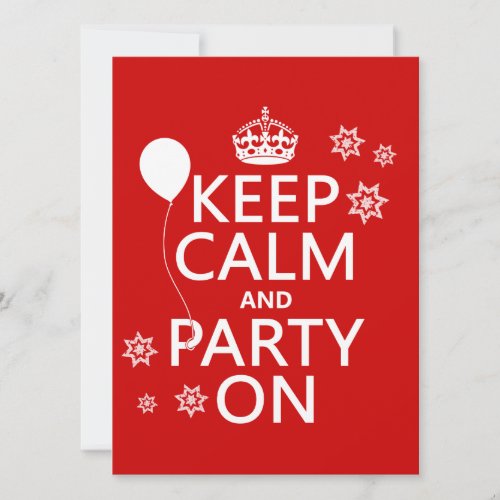 Keep Calm and Party On - all colours Personalized Invite