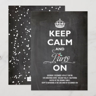 Keep Calm And Party On Chalkboard Funny Holiday Invitation