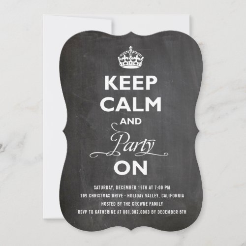 Keep Calm And Party On Chalkboard Funny Holiday Invitation