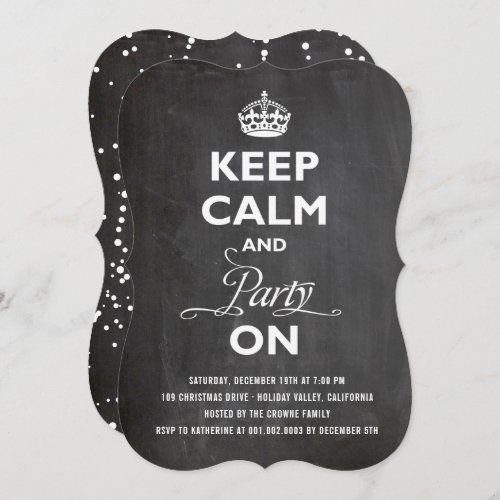 Keep Calm And Party On Chalkboard Funny Holiday Invitation