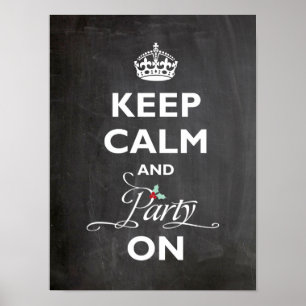 Keep Calm and Party On Chalkboard Funny Holiday Poster