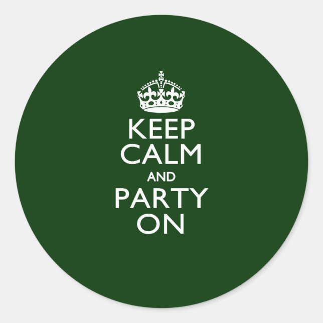 Keep Calm and Party On Classic Green Round Sticker (Front)