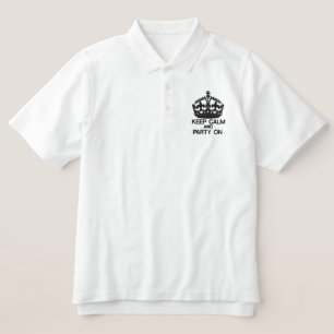 KEEP CALM AND PARTY ON embroidered APPAREL Polo Shirt