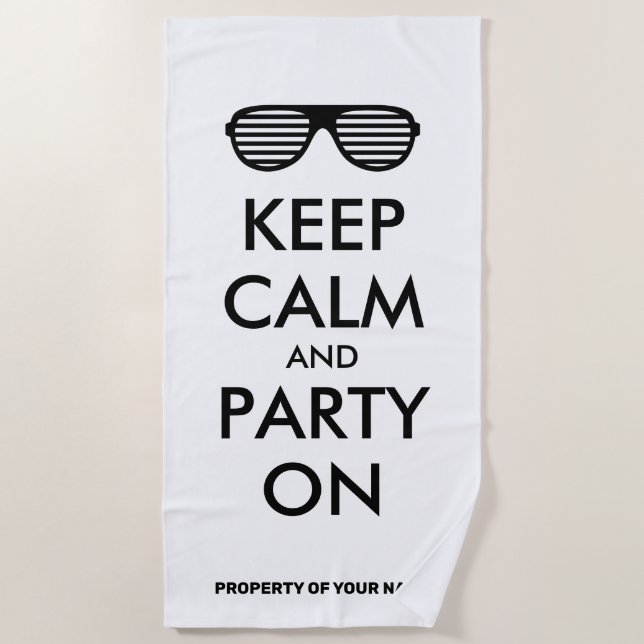 Keep calm and party on funny beach towel gift (Front)