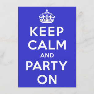 Keep Calm and Party On Invitation