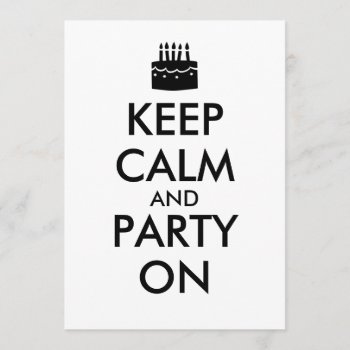 Keep Calm And Party On Invitations Cake Template by keepcalmandyour at Zazzle