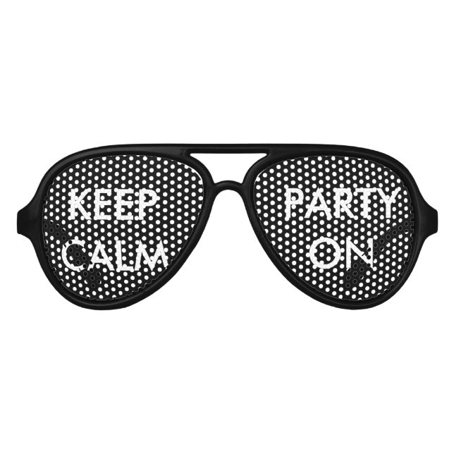 Keep calm and party on party shades sunglasses (Front)