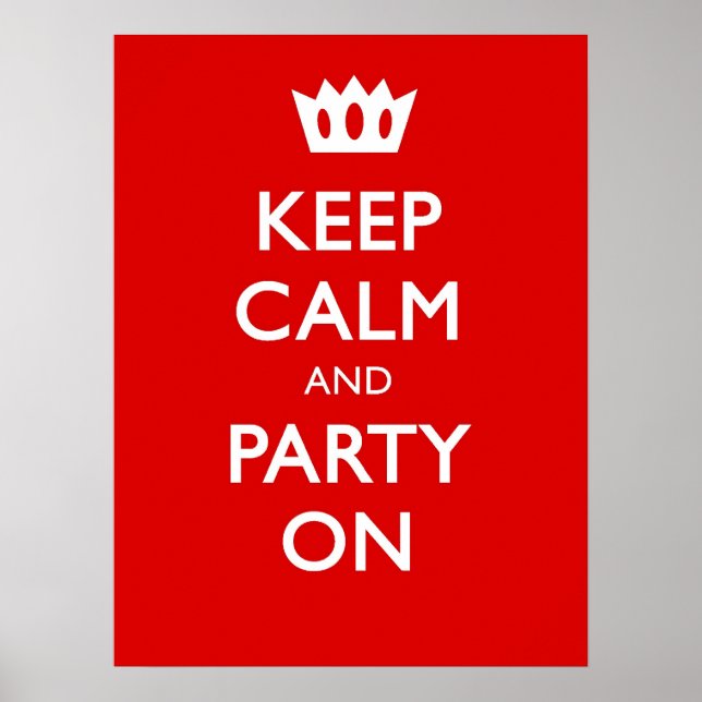 KEEP CALM AND PARTY ON POSTER (Front)