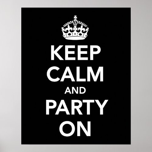 Keep Calm and Party On print or poster