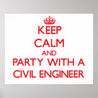 Keep Calm and Party With a Civil Engineer