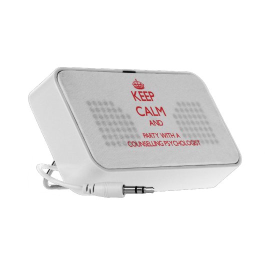 Keep Calm and Party With a Counselling Psychologis Portable Speaker (Side)