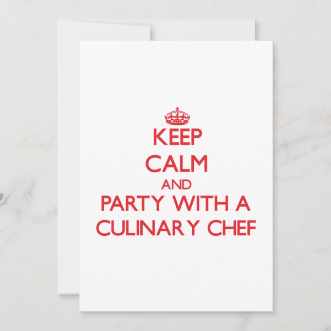 Keep Calm and Party With a Culinary Chef Invitation (Front)