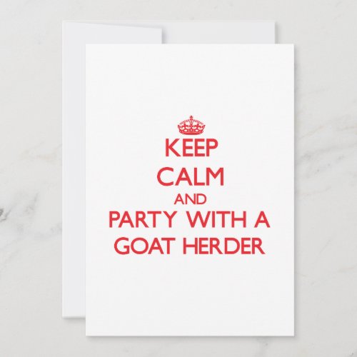 Keep Calm and Party With a Goat Herder Custom Invitation