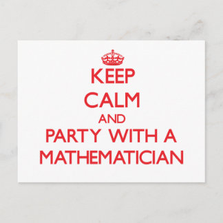 Keep Calm and Party With a Mathematician Postcard