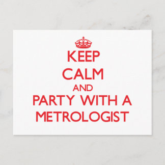 Keep Calm and Party With a Metrologist Postcard