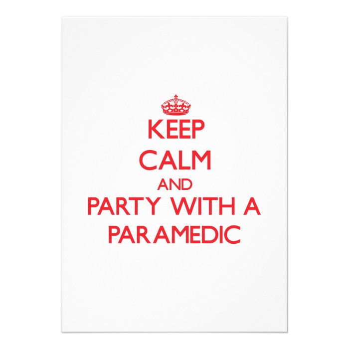 Keep Calm and Party With a Paramedic Personalized Invitations