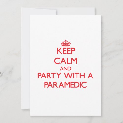 Keep Calm and Party With a Paramedic Personalized Invitations