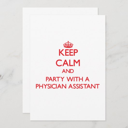 Keep Calm and Party With a Physician Assistant (Front/Back)