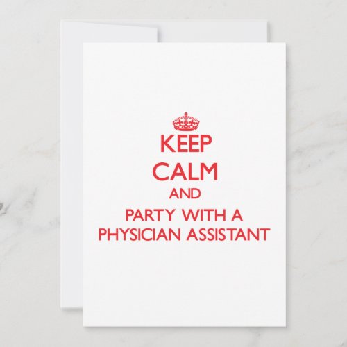 Keep Calm and Party With a Physician Assistant Invite