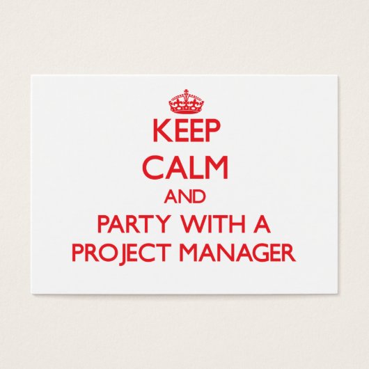 Keep Calm and Party With a Project Manager (Front)