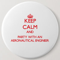 Keep Calm and Party With an Aeronautical Engineer