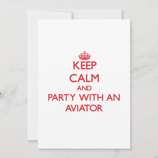Keep Calm and Party With an Aviator (Front)