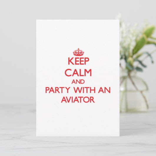Keep Calm and Party With an Aviator (Standing Front)