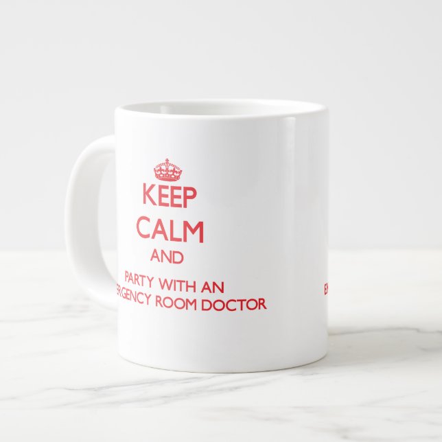 Keep Calm and Party With an Emergency Room Doctor Large Coffee Mug (Front Left)