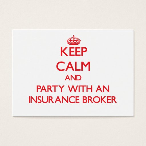 Customizable Keep Calm and Party With an Insurance Broker Business Card Template