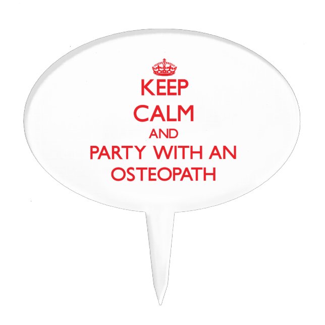 Keep Calm and Party With an Osteopath Cake Topper (Front)