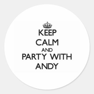 Keep Calm and Party with Andy Classic Round Sticker