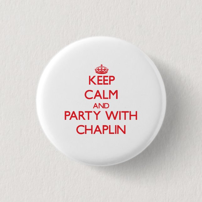 Keep calm and Party with Chaplin Pinback Button (Front)