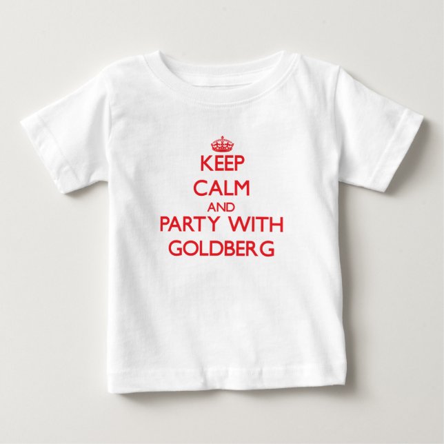 Keep calm and Party with Goldberg Baby T-Shirt (Front)