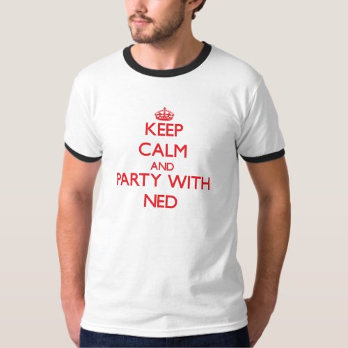 Keep calm and Party with Ned T_Shirt