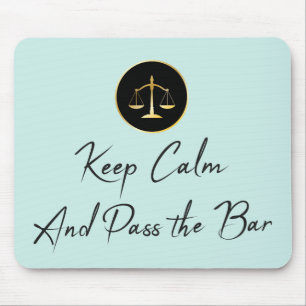 Keep Calm And Pass the Bar Exam Mouse Pad