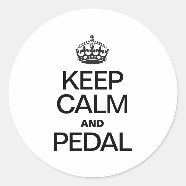 KEEP CALM AND PEDAL CLASSIC ROUND STICKER (Front)
