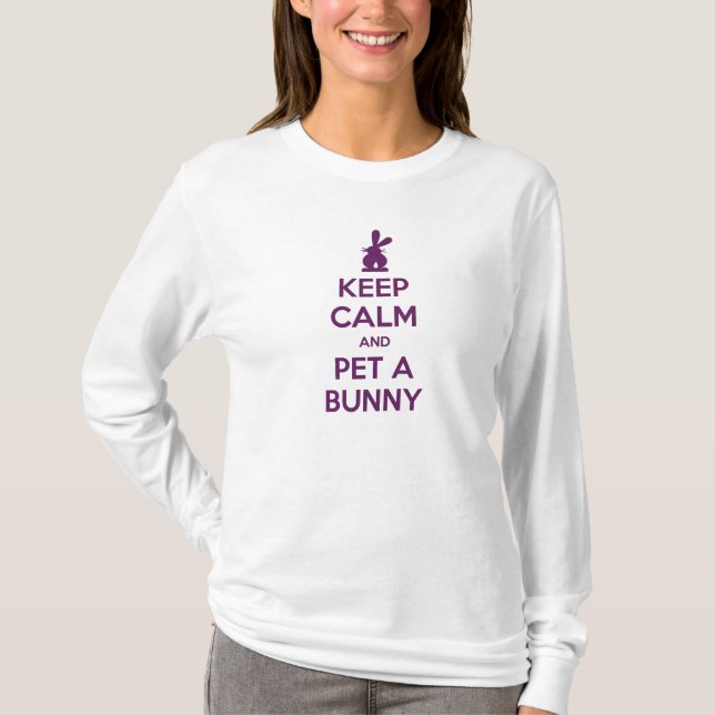 Keep Calm and Pet a Bunny T Shirt (Front)