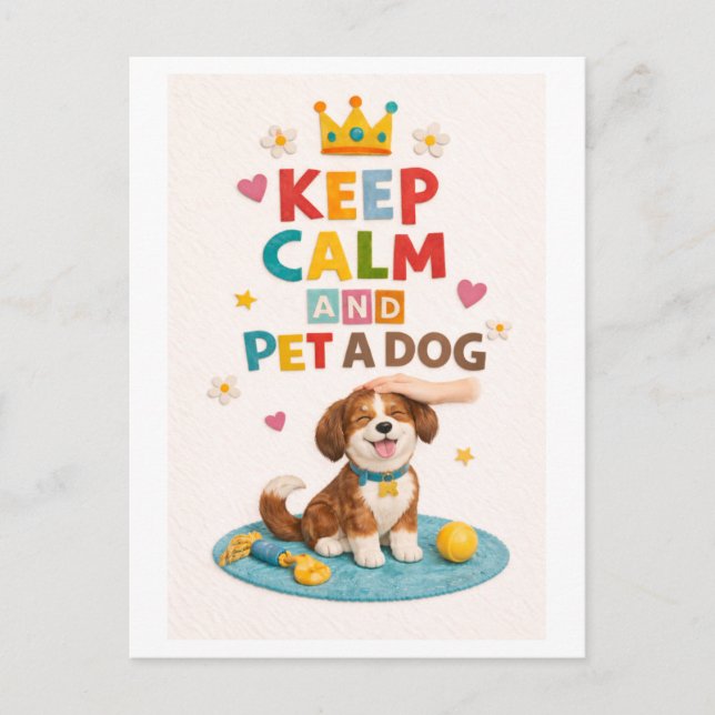 "Keep Calm and Pet a Dog" Postcard (Front)