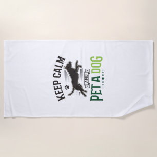 Keep Calm and Pet a Dog Vintage Engraving Design_1 Beach Towel