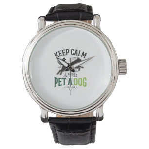 Keep Calm and Pet a Dog Vintage Engraving Design_1 Watch