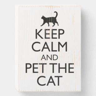 Keep Calm And Pet The Cat Wooden Box Sign