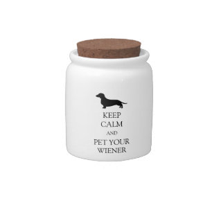 Keep Calm and Pet Your Wiener Candy Jar