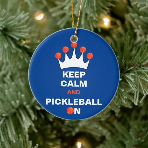 Keep Calm and Pickleball On Blue Orange and White Ceramic Ornament
