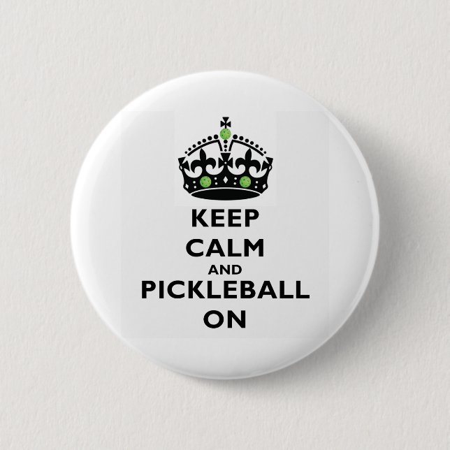 Keep Calm and Pickleball On Button (Front)
