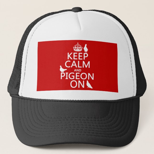 Keep Calm and Pigeon On - all colors Trucker Hat (Front)