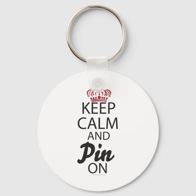 Keep Calm and Pin On.... Keychain (Front)